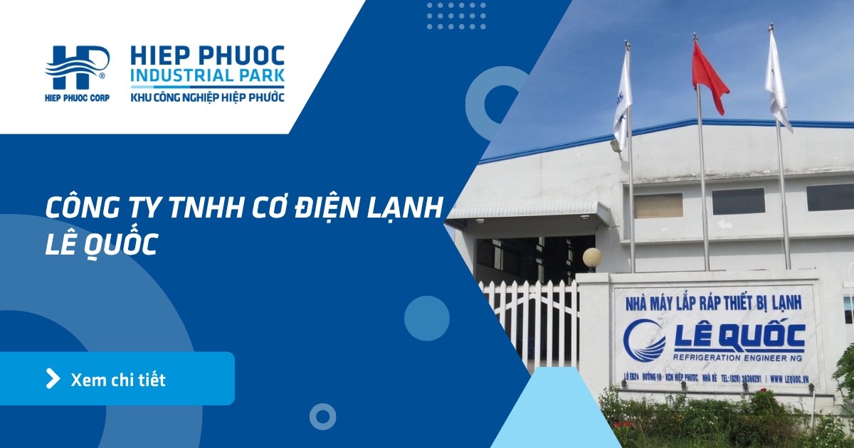 Công Ty Tnhh Cơ Điện Lạnh Lê Quốc | Khu Công Nghiệp Hiệp Phước